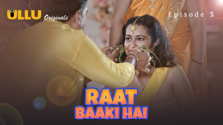 Raat Baaki Hai Ep 3